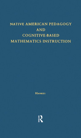 Judith T. Hankes Native American Pedagogy and Cognitive-Based Mathematics Instruction