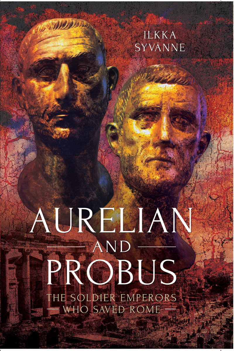 Aurelian and Probus A mans value is measured by his learning Ardashir I to his - photo 1