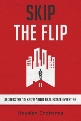 Hayden Crabtree - Skip the Flip: Secrets the 1% Know About Real Estate Investing