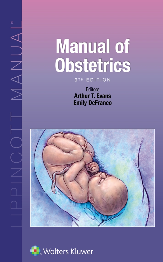 MANUAL OF OBSTETRICS Ninth Edition Editors Arthur T Evans III MD - photo 1