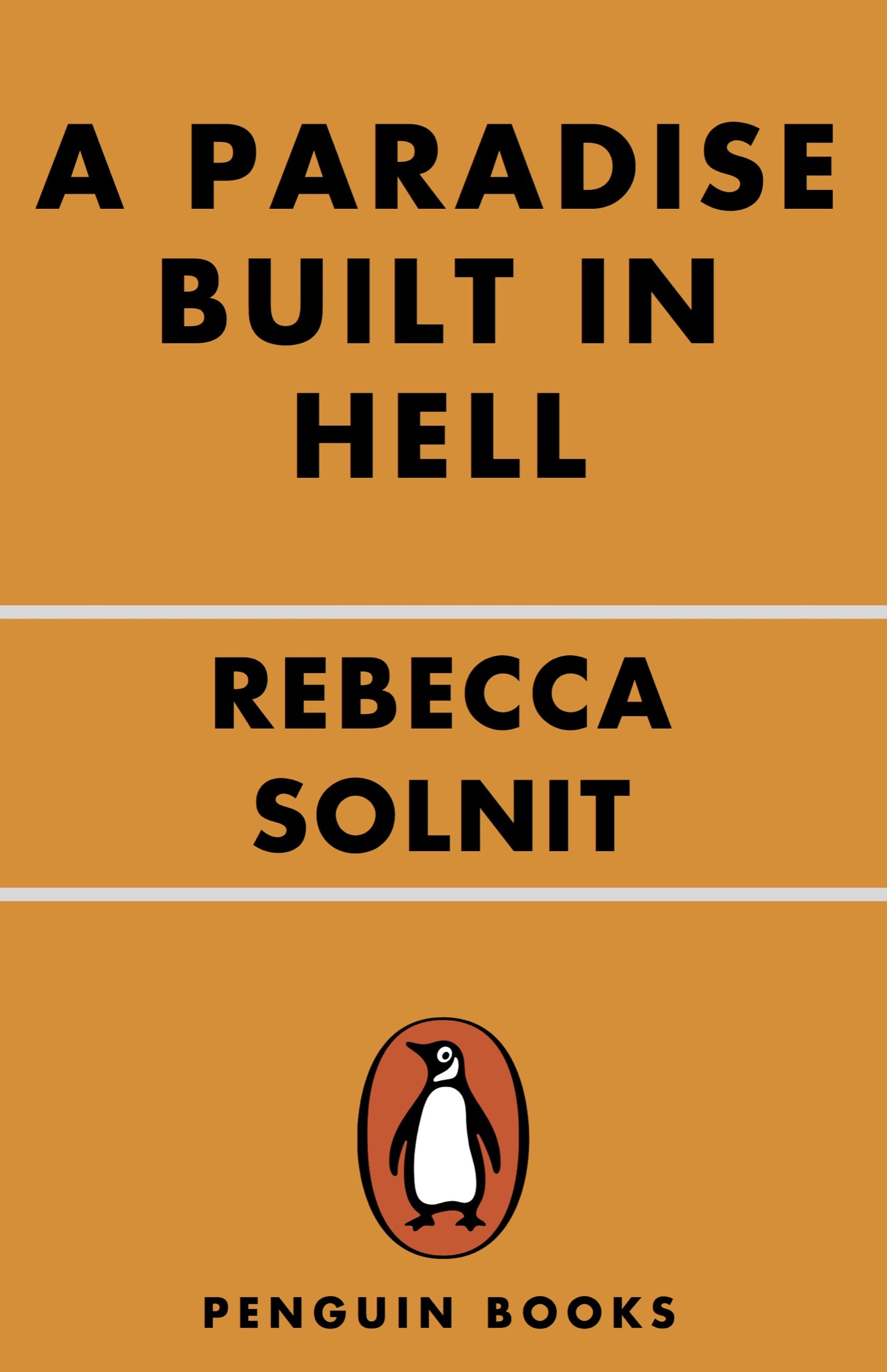 Praise for A Paradise Built in Hell by Rebecca Solnit A New York Times Notable - photo 1