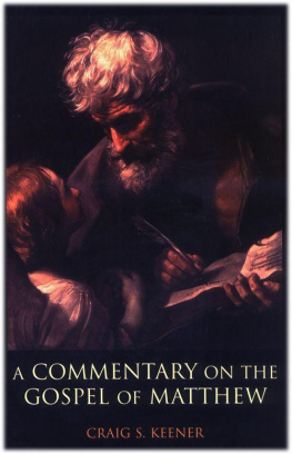 Craig S. Keener A Commentary on the Gospel of Matthew