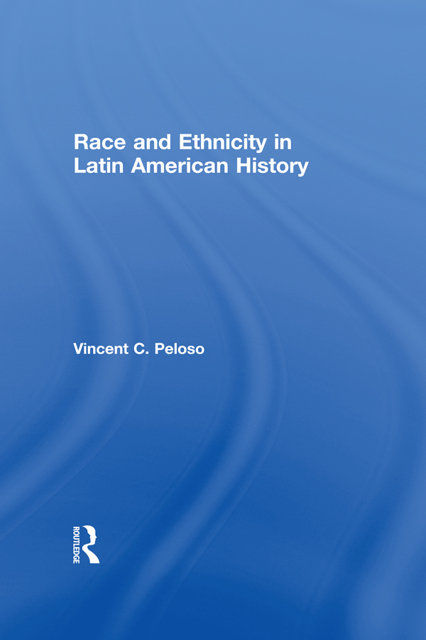 Race and Ethnicity in Latin American History The Spanish and Portuguese empires - photo 1