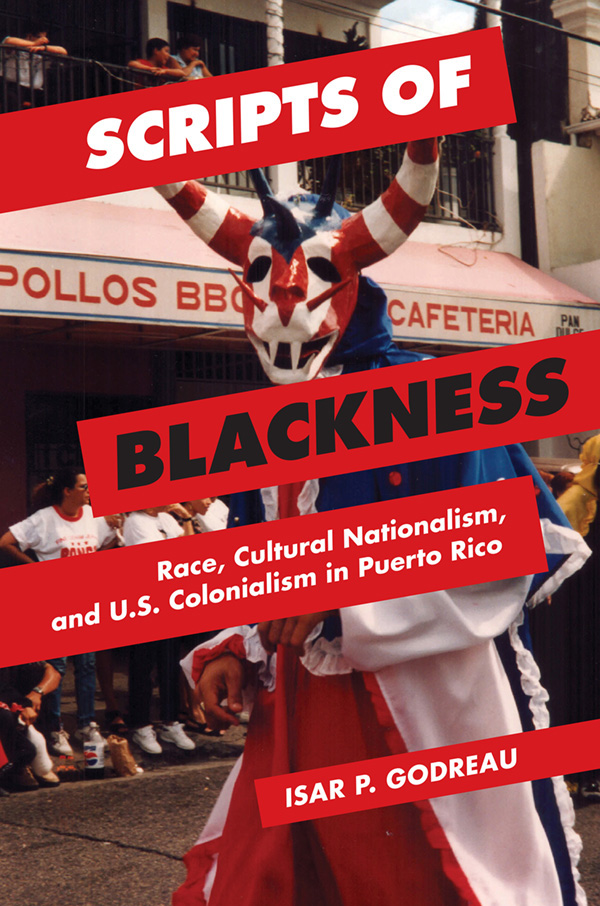 Scripts of Blackness GLOBAL STUDIES OF THE UNITED STATES Edited by Jane C - photo 1