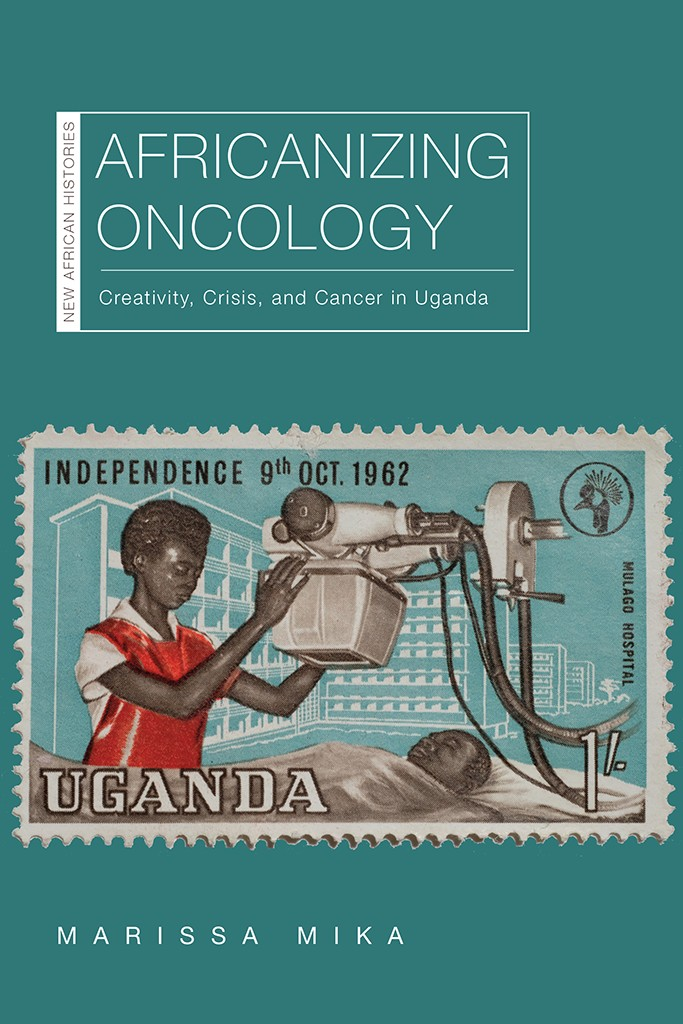 Africanizing Oncology NEW AFRICAN HISTORIES SERIES EDITORS JEAN ALLMAN ALLEN - photo 1