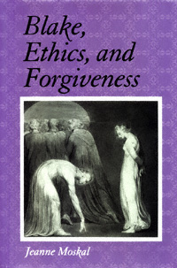 title Blake Ethics and Forgiveness author Moskal Jeanne - photo 1