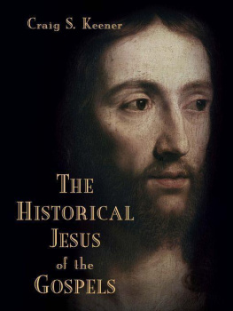 Craig S. Keener - The Historical Jesus of the Gospels