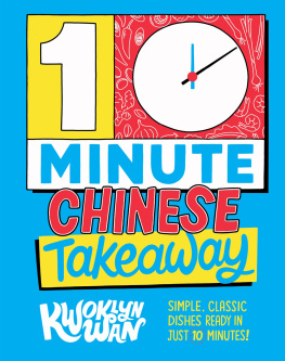 Kwoklyn Wan - 10-Minute Chinese Takeaway: Simple, Classic Dishes Ready in Just 10 Minutes!