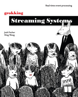 Josh Fischer Grokking Streaming Systems: Real-time event processing