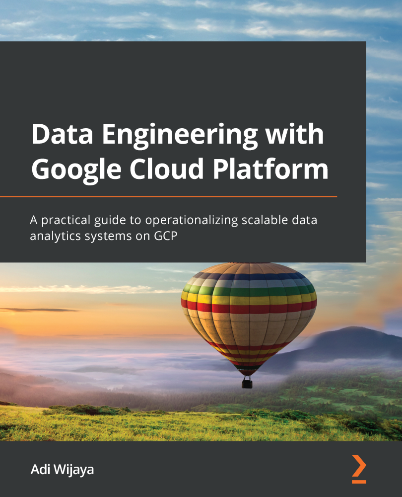 Data Engineering with Google Cloud Platform A practical guide to - photo 1