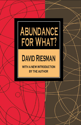 David Riesman - Abundance for What?