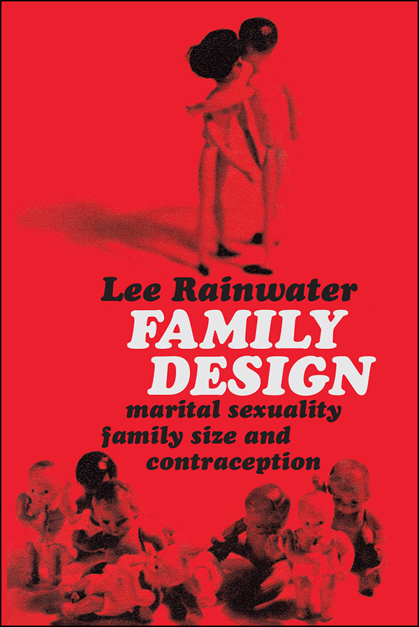 Family Design Family Design Marital Sexuality Family Size and Contraception - photo 1