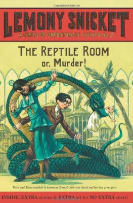 Lemony Snicket The Reptile Room: Or, Murder! (A Series of Unfortunate Events, Book 2)