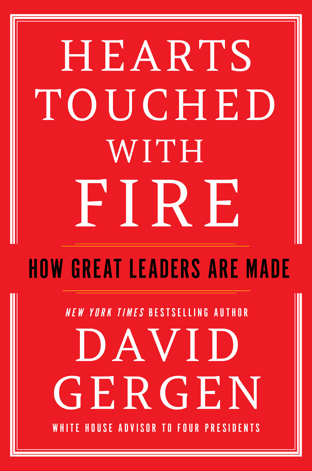 Hearts Touched with Fire How Great Leaders are Made New York Times bestselling - photo 1