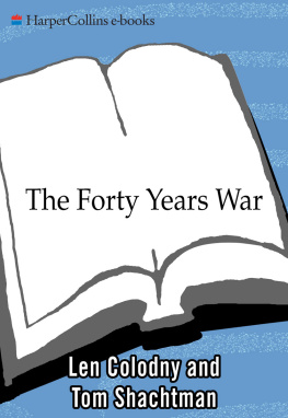 Len Colodny The Forty Years War: The Rise and Fall of the Neocons, from Nixon to Obama