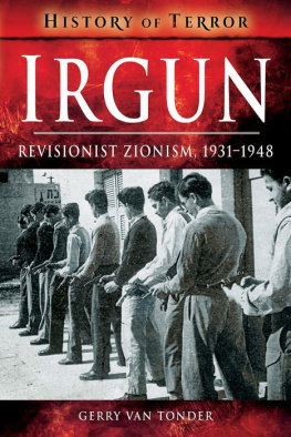 Gerry Van Tonder - Irgun : revisionist zionism 1931-1948