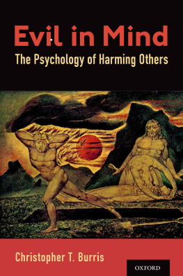 Christopher T. Burris - Evil in Mind: The Psychology of Harming Others