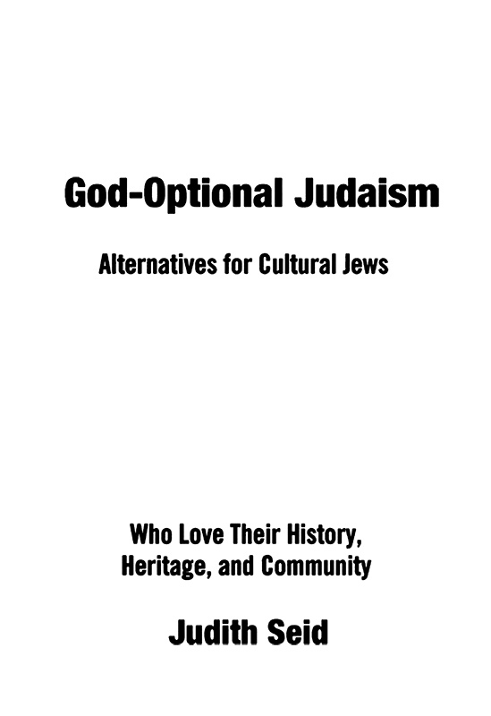 God-Optional Judaism Alternatives for Cultural Jews Who Love Their History - photo 1