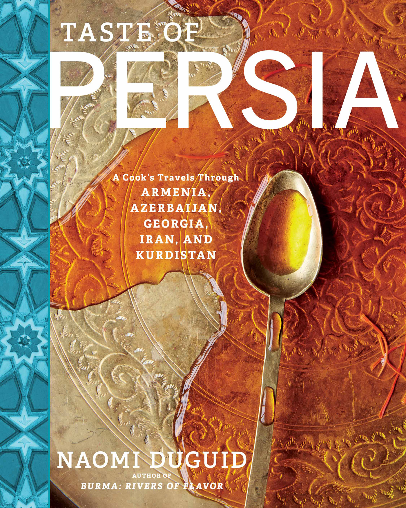 Taste of Persia - A Cooks Travels Through Armenia Azerbaijan Georgia Iran and Kurdistan - image 1