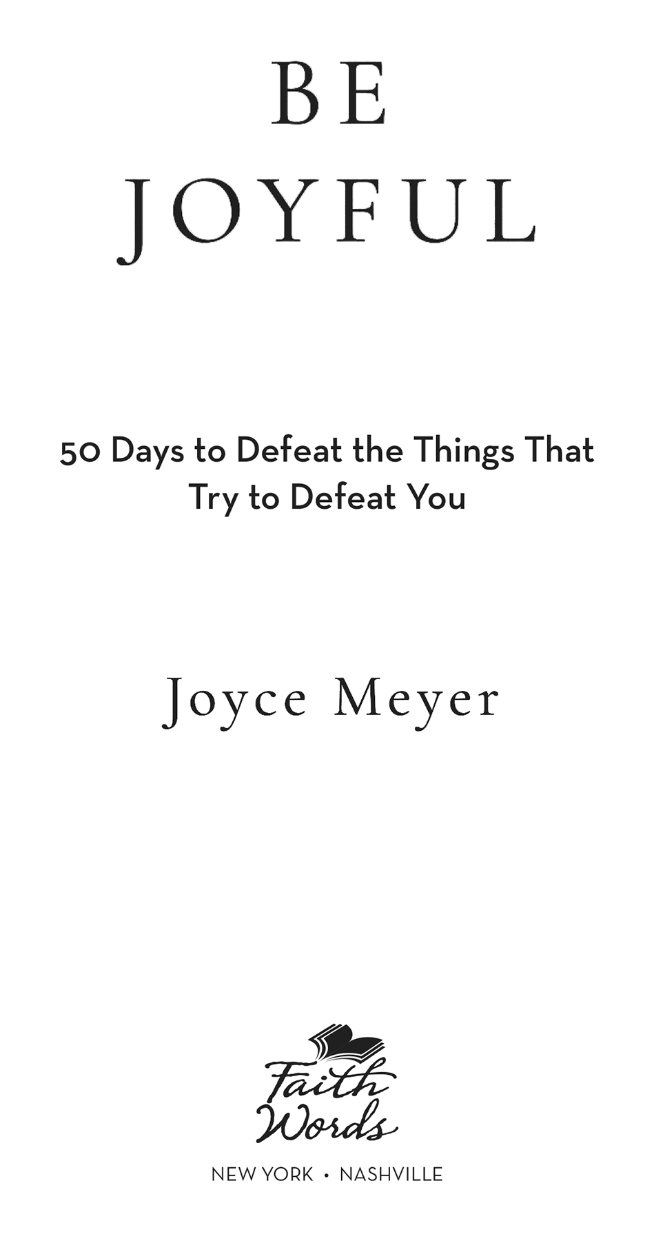 Copyright 2022 by Joyce Meyer Cover copyright 2022 by Hachette Book Group Inc - photo 1