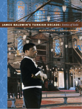 Magdalena J. Zaborowska James Baldwins Turkish Decade