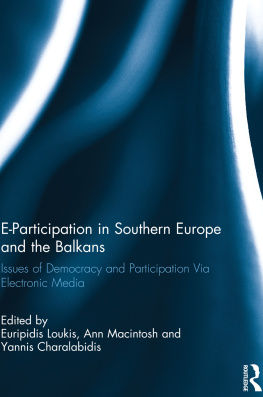 Euripidis Loukis - E-Participation in Southern Europe and the Balkans: Issues of Democracy and Participation via Electronic Media