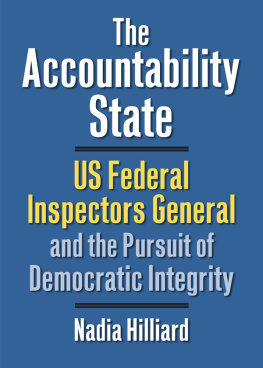 Nadia Hilliard - The Accountability State: US Federal Inspectors General and the Pursuit of Democratic Integrity