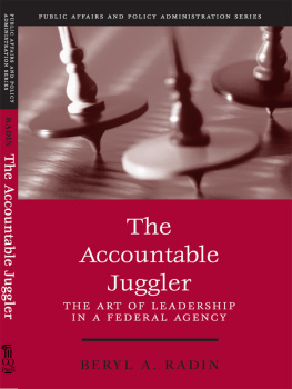 Beryl A. Radin - The Accountable Juggler: The Art of Leadership in a Federal Agency