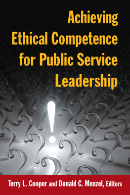 Terry L. Cooper - Achieving Ethical Competence for Public Service Leadership