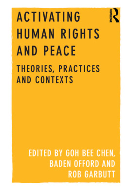 Goh Bee Chen Activating Human Rights and Peace: Theories, Practices and Contexts