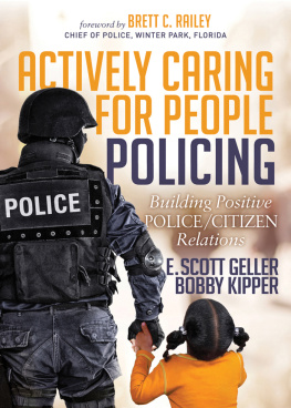 E Scott Geller Actively Caring for People Policing: Building Positive Police/Citizen Relations