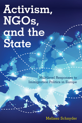 Melissa Schnyder Activism, Ngos and the State: Multilevel Responses to Immigration Politics in Europe