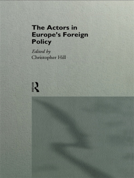 Christopher J. Hill The Actors in Europes Foreign Policy