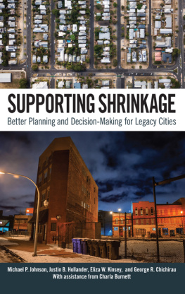 Michael P. Johnson - Supporting Shrinkage: Better Planning and Decision-Making for Legacy Cities