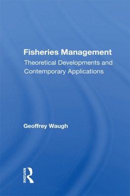 Geoffrey Waugh - Fisheries Management: Theoretical Developments and Contemporary Applications