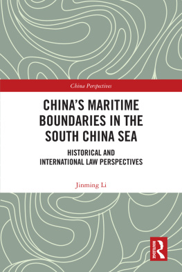 Jinming Li Chinas Maritime Boundaries in the South China Sea: Historical and International Law Perspectives