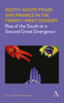 Omar Dahi SouthSouth Trade and Finance in the Twenty-First Century: Rise of the South or a Second Great Divergence