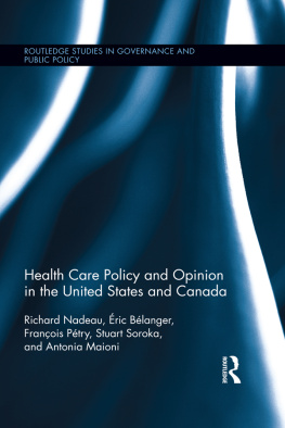 Richard Nadeau Health Care Policy and Opinion in the United States and Canada