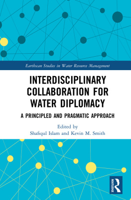 Shafiqul Islam - Interdisciplinary Collaboration for Water Diplomacy: A Principled and Pragmatic Approach