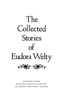 Eudora Welty - The Collected Stories of Eudora Welty