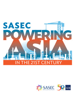 Asian Development Bank - SASEC Powering Asia in the 21st Century