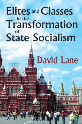 David Stuart Lane - Elites and Classes in the Transformation of State Socialism