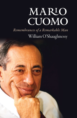 William OShaughnessy - Mario Cuomo: Remembrances of a Remarkable Man