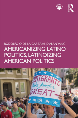 Rodolfo O de La Garza - Americanizing Latino Politics, Latinoizing American Politics