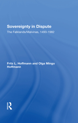Fritz L Hoffmann - Sovereignty in Dispute: The Falklands/Malvinas, 1493-1982