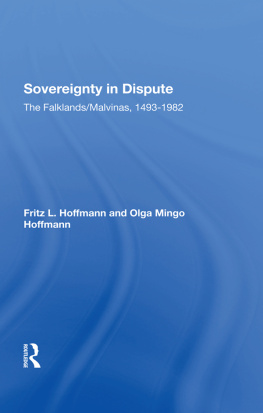 Fritz L Hoffmann Sovereignty in Dispute: The Falklands/Malvinas, 1493-1982