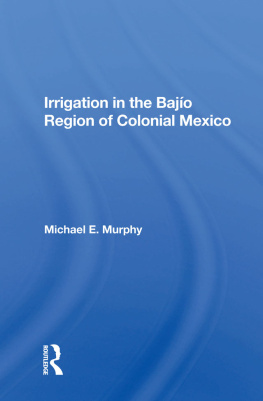 M. E. Murphy Irrigation in the Bajio Region of Colonial Mexico