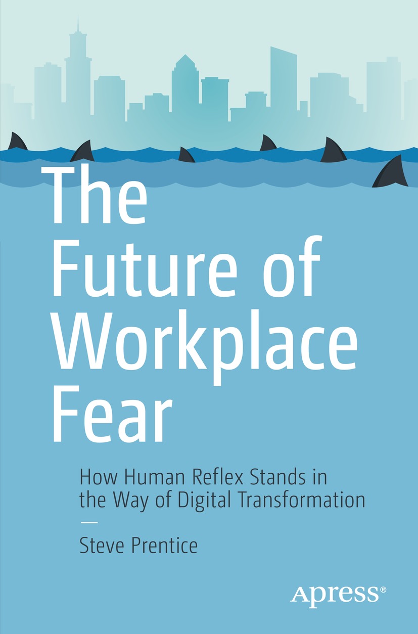 Book cover of The Future of Workplace Fear Steve Prentice The Future of - photo 1