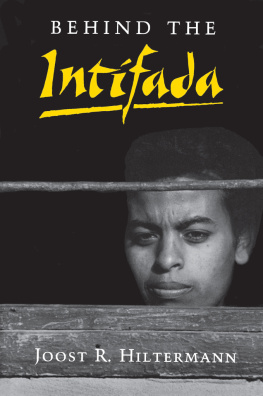 Joost R. Hiltermann - Behind the Intifada