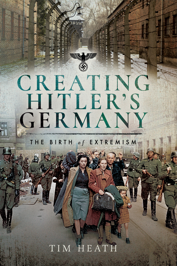 Creating Hitlers Germany the Birth of Extremism - image 1